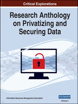 Research Anthology on Privatizing and Securing Data