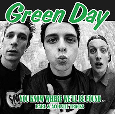 Green Day — You Know Where We'll Be Found Rare & Acoustic Tracks 앨범 커버