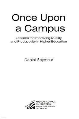 Once Upon a Campus: Lessons for Improving Quality and Productivity in Higher Education