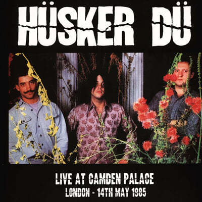 Husker Du — Live At Camden Palace : London 14th May, 1985 앨범 커버