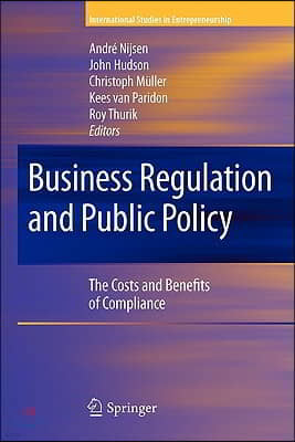 Business Regulation and Public Policy: The Costs and Benefits of Compliance