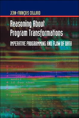 Reasoning about Program Transformations: Imperative Programming and Flow of Data