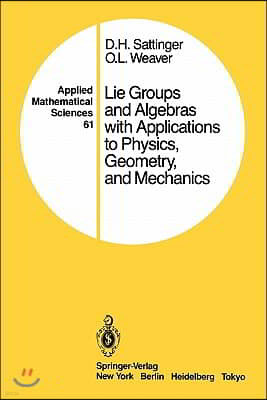 Lie Groups and Algebras with Applications to Physics, Geometry, and Mechanics