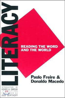 Literacy: Reading the Word and the World