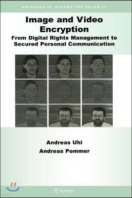 Image and Video Encryption: From Digital Rights Management to Secured Personal Communication