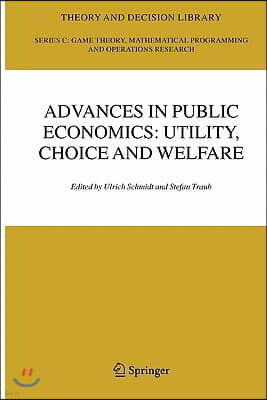 Advances in Public Economics: Utility, Choice and Welfare: A Festschrift for Christian Seidl