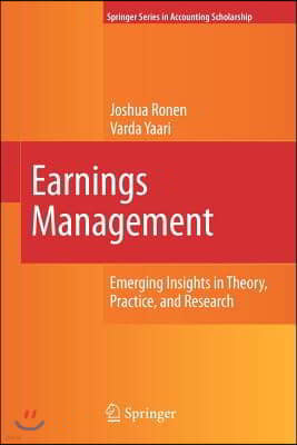 Earnings Management: Emerging Insights in Theory, Practice, and Research