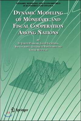 Dynamic Modeling of Monetary and Fiscal Cooperation Among Nations