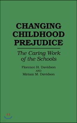 Changing Childhood Prejudice: The Caring Work of the Schools