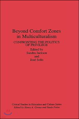 Beyond Comfort Zones in Multiculturalism: Confronting the Politics of Privilege