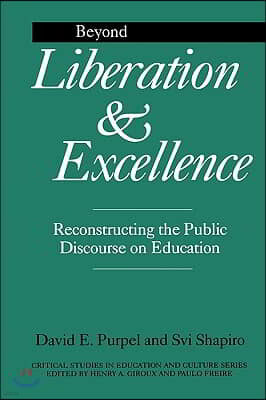 Beyond Liberation and Excellence: Reconstructing the Public Discourse on Education