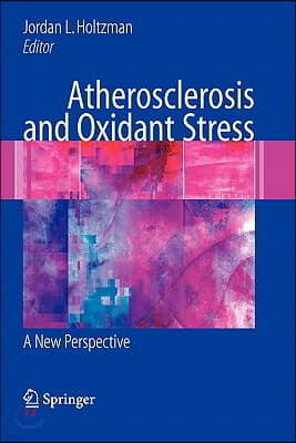 Atherosclerosis and Oxidant Stress: A New Perspective