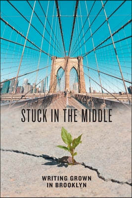 Stuck in the Middle: Writing Grown in Brooklyn