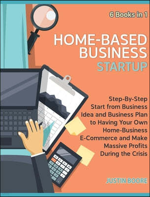 Home-Based Business Startup [6 Books in 1]