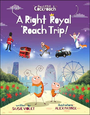 A Right Royal 'Roach Trip