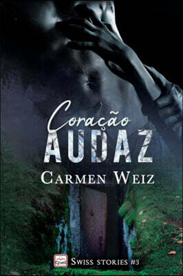 Coracao Audaz (Swiss Stories #3): Um romance suspence policial para adultos (misterio e hot) made in Switzerland - versao Best Kindle ebook