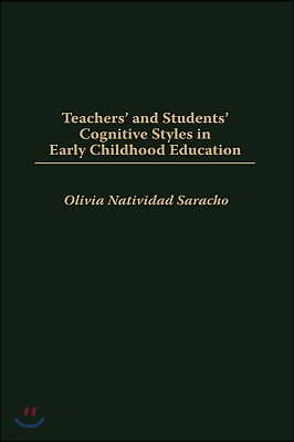 Teachers' and Students' Cognitive Styles in Early Childhood Education