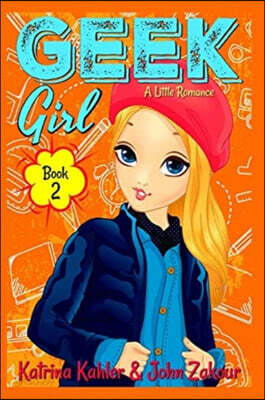 Geek Girl - Book 2: A Little Romance