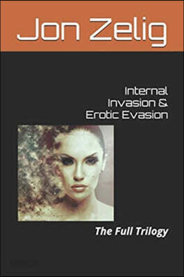 Internal Invasion & Erotic Evasion