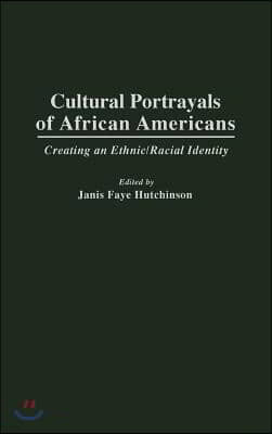 Cultural Portrayals of African Americans: Creating an Ethnic/Racial Identity