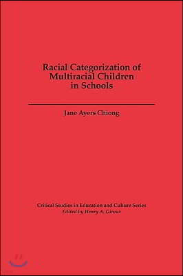 Racial Categorization of Multiracial Children in Schools