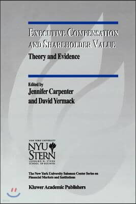 Executive Compensation and Shareholder Value: Theory and Evidence