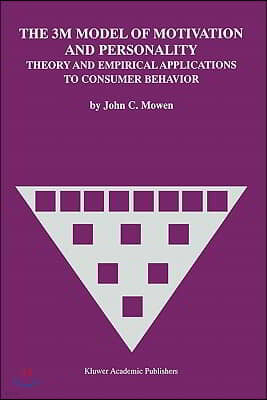 The 3m Model of Motivation and Personality: Theory and Empirical Applications to Consumer Behavior