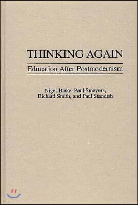 Thinking Again: Education After Postmodernism