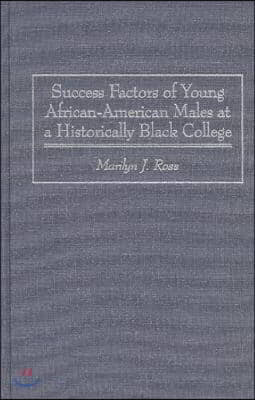 Success Factors of Young African-American Males at a Historically Black College