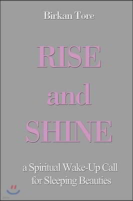Rise and Shine: a Spiritual Wake-Up Call for Sleeping Beauties