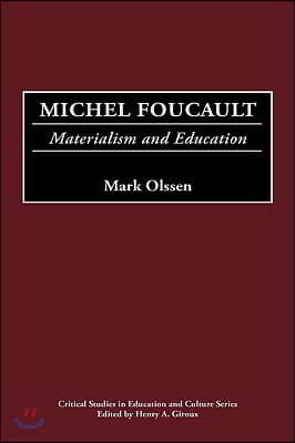 Michel Foucault: Materialism and Education