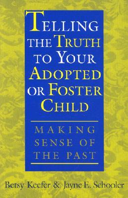 Telling the Truth to Your Adopted or Foster Child