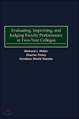 Evaluating, Improving, and Judging Faculty Performance in Two-Year Colleges