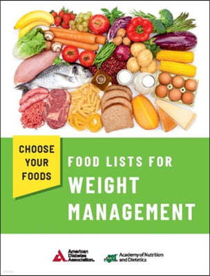 Choose Your Foods: Food Lists for Weight Management