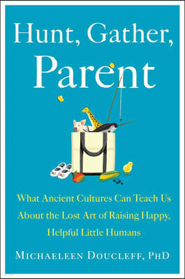 Hunt, Gather, Parent