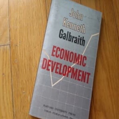 ECONOMIC DEVELOPMENT John Galbraith 1970