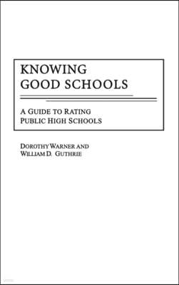 Knowing Good Schools: A Guide to Rating Public High Schools