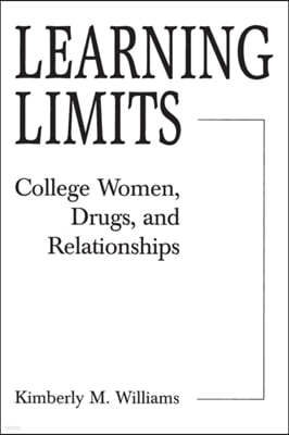 Learning Limits: College Women, Drugs, and Relationships