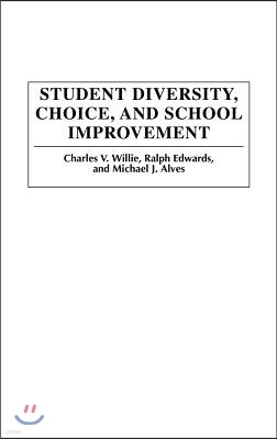 Student Diversity, Choice, and School Improvement