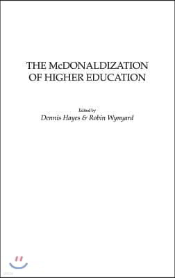 The McDonaldization of Higher Education