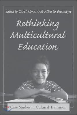 Rethinking Multicultural Education: Case Studies in Cultural Transition