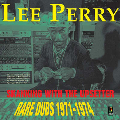 Lee Perry — Skanking With The Upsetter : Rare Dubs 1971-1974 앨범 커버