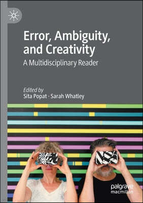 Error, Ambiguity, and Creativity: A Multidisciplinary Reader
