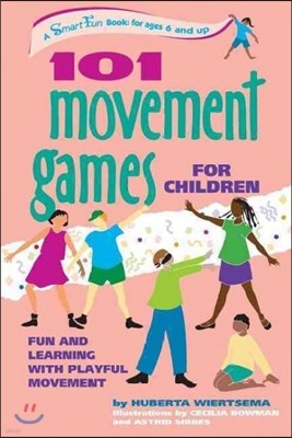 101 Movement Games for Children: Fun and Learning with Playful Moving