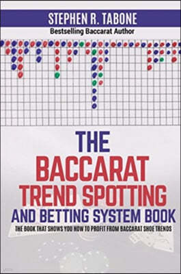 Createspace Independent Publishing Platform The Baccarat Trend Spotting and Betting System Book: The book that shows you how to profit from Baccarat Shoe Trends