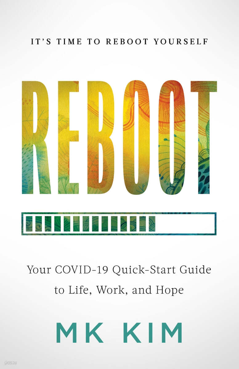 Reboot: Your COVID-19 Quick-Start Guide to Life, Work, and Hope