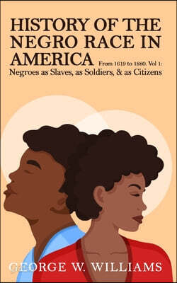 History of the Negro Race in America Vol 1 - 예스24