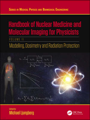 Handbook of Nuclear Medicine and Molecular Imaging for Physicists