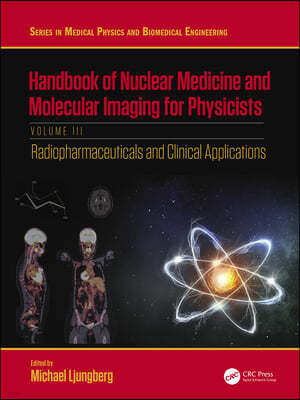 Handbook of Nuclear Medicine and Molecular Imaging for Physicists