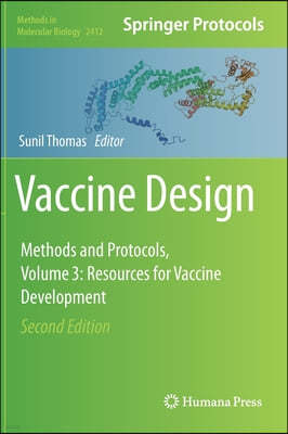 Vaccine Design: Methods and Protocols, Volume 3. Resources for Vaccine Development